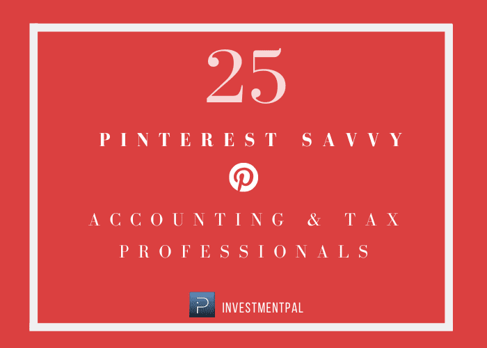25 Pinterest Savvy Accounting and Tax Professionals